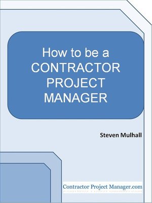 cover image of How to Be a Contractor Project Manager